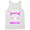 Want To Know If There Is L fe After Death Mess With My Daughter And F Tank Top