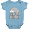 stay chill Baby Onesie