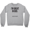great in bed Crewneck Sweatshirt