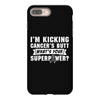 I Am Kicking Cancers Butt Whats Your Superpower? iPhone 8 Plus