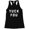yuck fou Racerback Tank