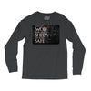 Leave One Wolf Alive And The Sheep Are Never Safe Long Sleeve Shirts