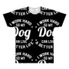 I Work Hard So My Dog Can Live A Better Life T-Shirt All Over Men's T-shirt