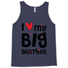 I Love My Big Brother Tank Top