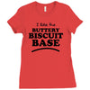 like the buttery biscuit base Ladies Fitted T-Shirt