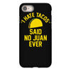 i hate tacos said no juan funny iPhone 8 Case
