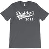 daddy since 2015   mens funny T-Shirt