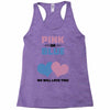 Pink or Blue - We Will Love You! Racerback Tank