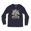 uncle the man the myth the legend Long Sleeve Shirts