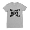 Please Don't Tag Me Ladies Fitted T-Shirt