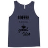 coffee is always a good idea (2) Tank Top