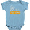 hey you guys Baby Bodysuit
