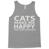 cats make me happy you, not so much Tank Top