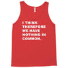 i think, therefore Tank Top