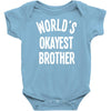world`s okayest brother Baby Onesie