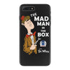 the mad man in the box iPhone 7 Plus Case