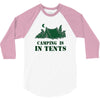 camping is in tents t shirt 3/4 Sleeve Shirt