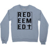 redeemed Crewneck Sweatshirt