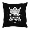 Queens Are Born In November\ Throw Pillow