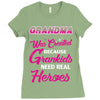 Grandma Was Created Because Need Real Heroes Ladies Fitted T-Shirt