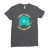 an elephant never cares Ladies Fitted T-Shirt