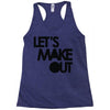 let's make out Racerback Tank