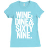wine dine and 69 sixtynine funny Ladies Fitted T-Shirt