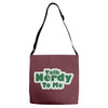 talk nerdy to me Adjustable Strap Totes