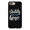 Daddy is my Hero Baby Boy iPhone 8 Plus