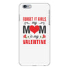 Forget it Girls My Mom Is My Valentine iPhone 6 Plus/6s Plus Case