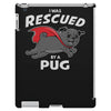 rescued by pug iPad 3 and 4 Case