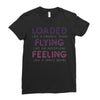 loaded like a freight train flying like an aeroplane feeling like a sp Ladies Fitted T-Shirt