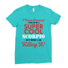 i never dreamed i would be a super cool scorpio but here i am killing Ladies Fitted T-Shirt