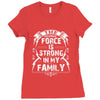 The Force Is Strong In My Family Ladies Fitted T-Shirt