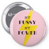 Women's March My Pussy My Power Pin-back button