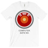 computer says no T-Shirt