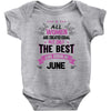 All Women Created Equal But The Best Born In June Baby Onesie