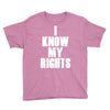 i know my rights Youth Tee