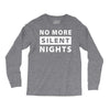 No More Silent Nights Long Sleeve Shirts