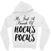 It's Just A Bunch Of Hocus Pocus Zipper Hoodie