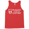 my blood type is coffee Tank Top