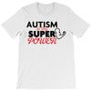 Autism Is My Super Power T-Shirt
