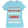 santa only comes once a year husband is always here to cheer Ladies Fitted T-Shirt