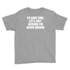 lets save time x Youth Tee