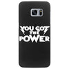 you got the power 2 Samsung Galaxy S7 Edge
