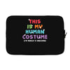 This Is My Human Costume I'm Really a Unicorn Laptop sleeve