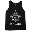 The best teachers are born in January Tank Top