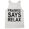 Frankie Says Relax Tank Top