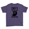 drop like a sloth Youth Tee