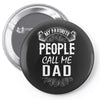 My Favorite People Call Me Dad Pin-back button